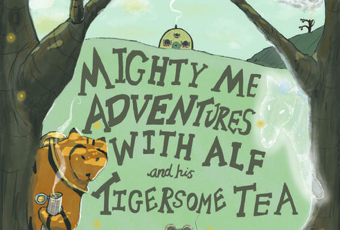 a book cover with a tiger called Might Me Adventures with Alf and his Tigersome tea