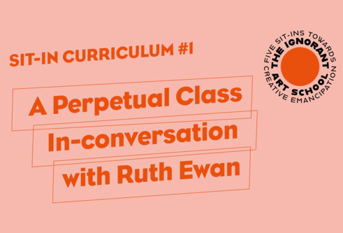 Title card for "A Perpetual Class: In-conversation with Ruth Ewan"