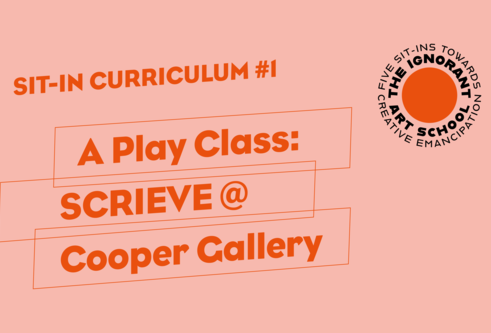 Title card for A Play Class: SCRIEVE @ Cooper Gallery