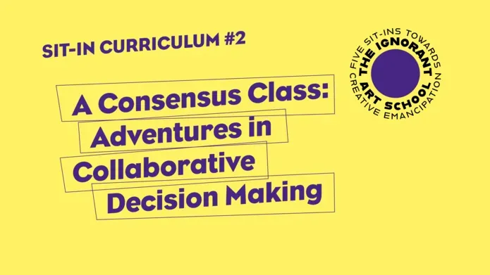 Yellow poster with purple text A Consensus Class: Adventures in Collaborative Decision Making