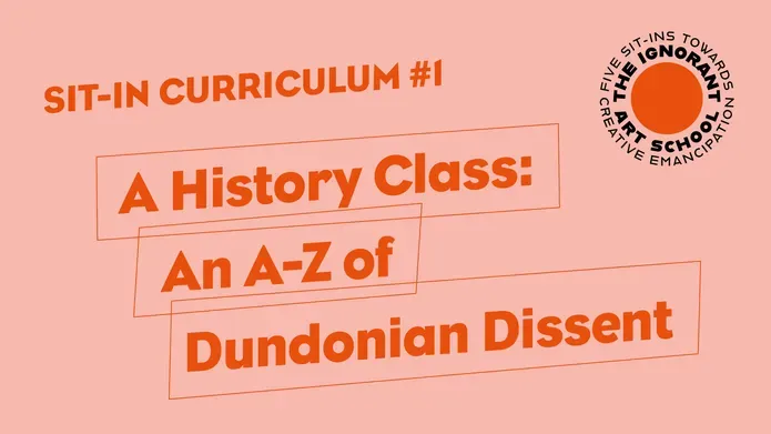 A History Class: An A-Z of Dundonian Dissent