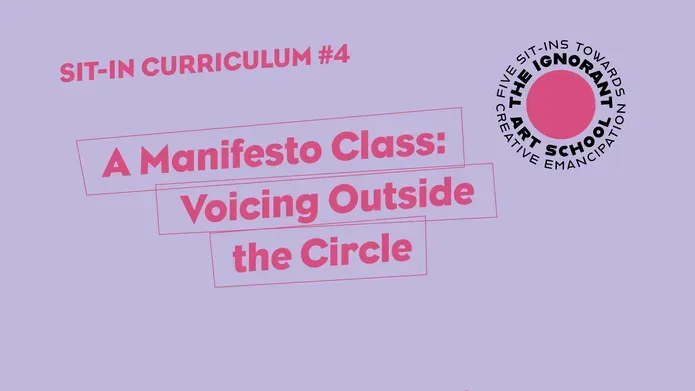 Title slide reads: Sit-in Curriculum #4 A Manifesto Class Voicing Outside the Circle