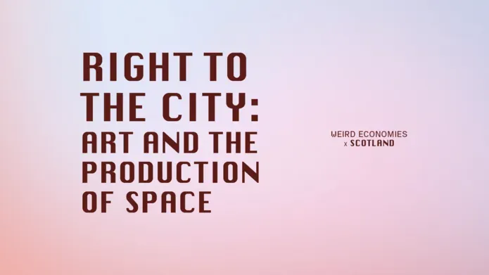 Right to the city art and the production of space - title slide