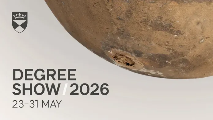 graphic with degree show dates 23-31 May 026 with the background of the underside of a worn, brown ceramic or clay vessel showing surface scratches, discoloration