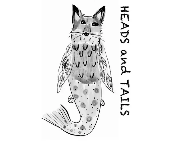 Drawing of a fox with a mermaid tail text written in crayon reads Heads and Tails